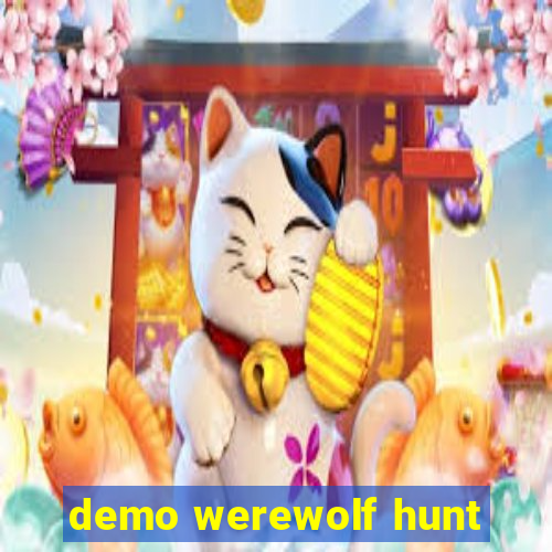 demo werewolf hunt